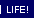Life